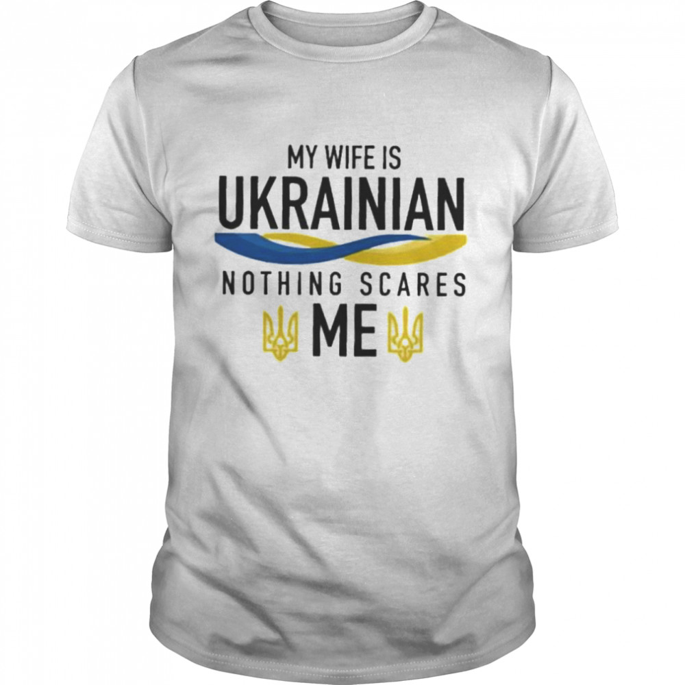 My Wife Is Ukrainian I Stand With Ukraine Love Ukraine shirt Classic Men's T-shirt