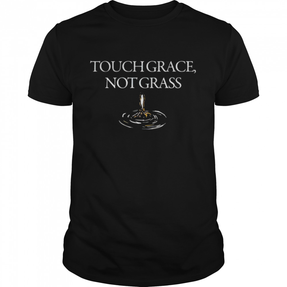 Touch grace not grass shirt Classic Men's T-shirt