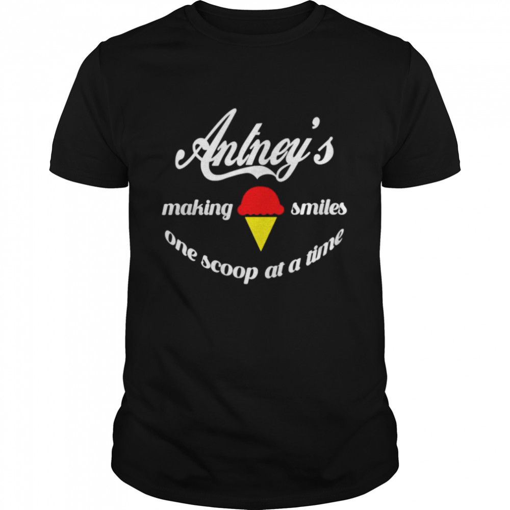 Antney’s making smiles one scoop at a time shirt