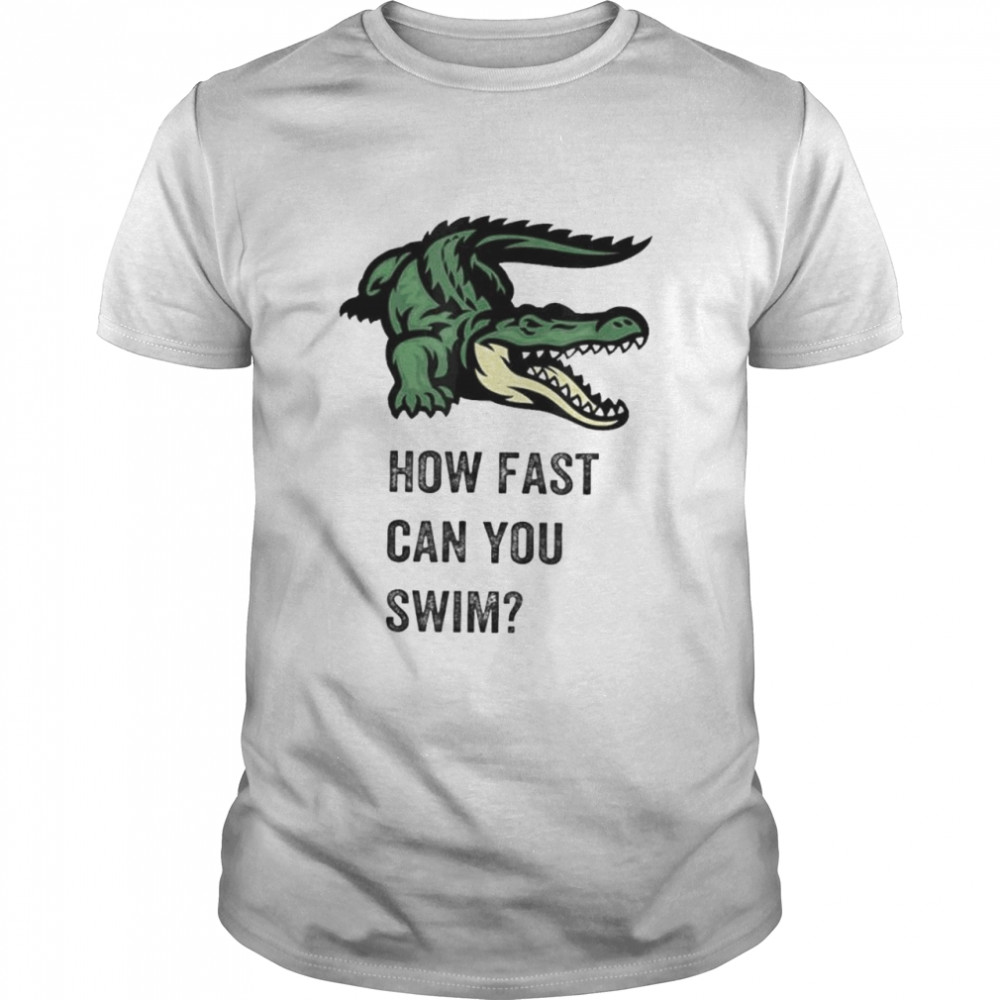 How Fast Can You Swim Enjoy The Wild Crocodile Graphic shirt Classic Men's T-shirt