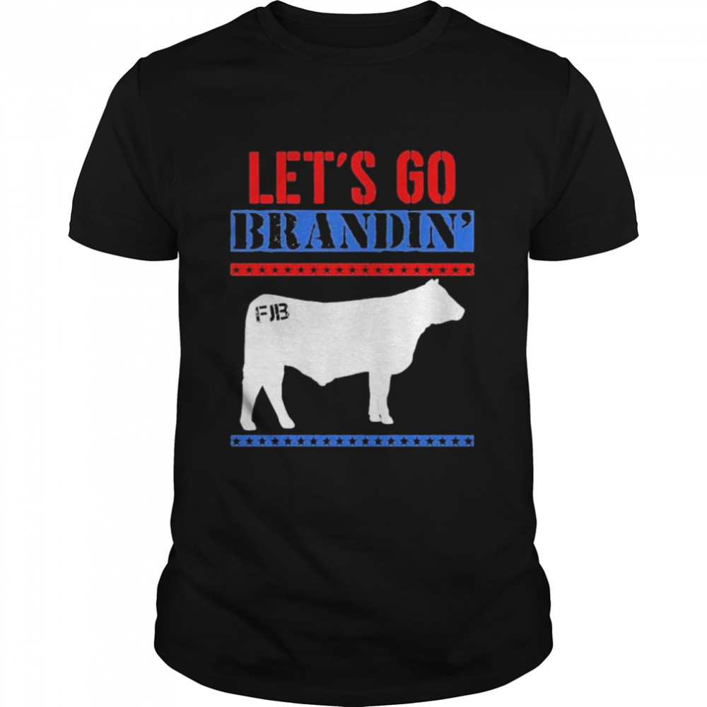 Let’s go brandin’ cattle shirt