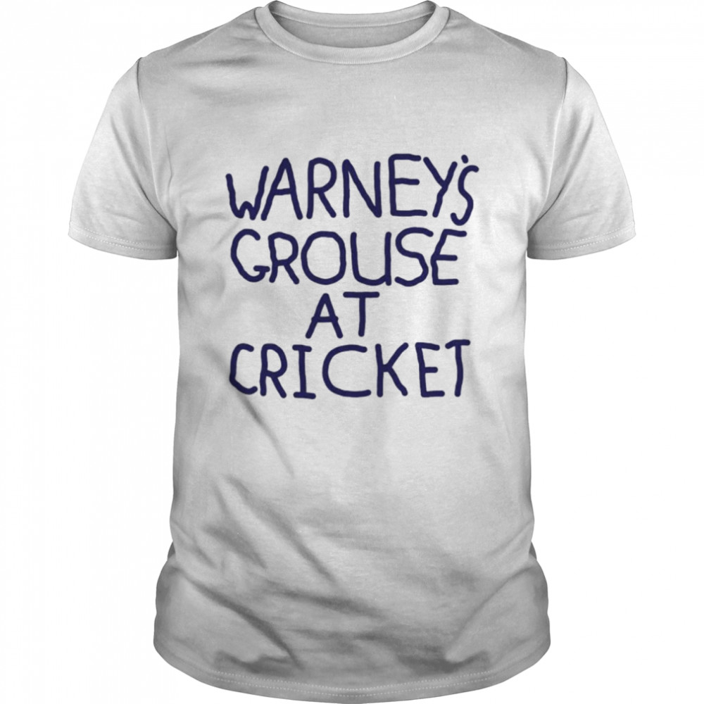 Warney’s Grouse At Cricket T-Shirt