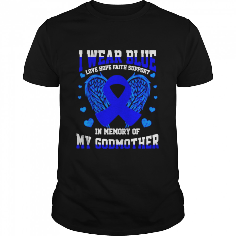 I wear blue in memory of godmother shirt