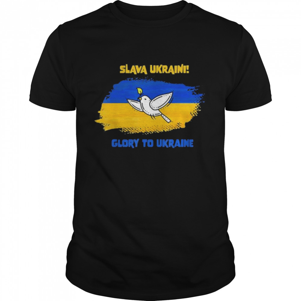 Slava Ukraini Glory To Ukraine Ukrainian Flag Peace & Dove Save Ukraine shirt