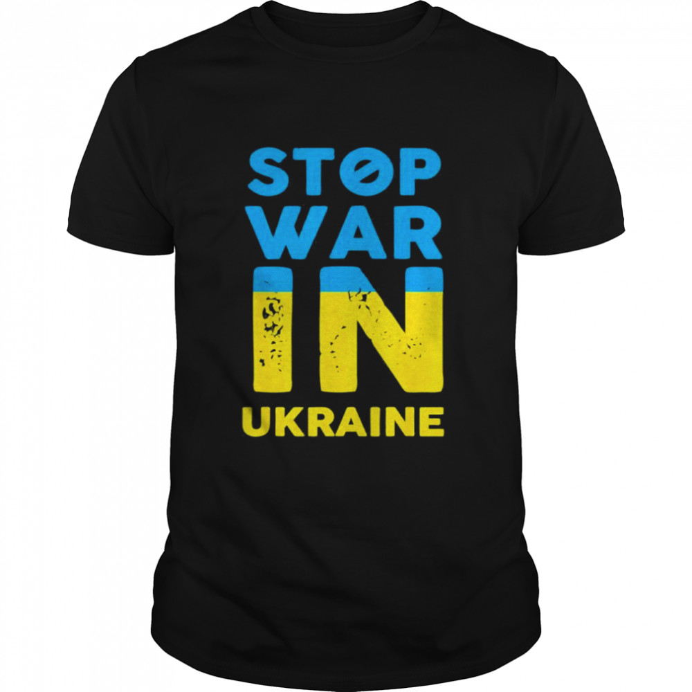 Stop War In Ukraine Stop Russian Attacks Ukraine Flag Free Ukraine shirt