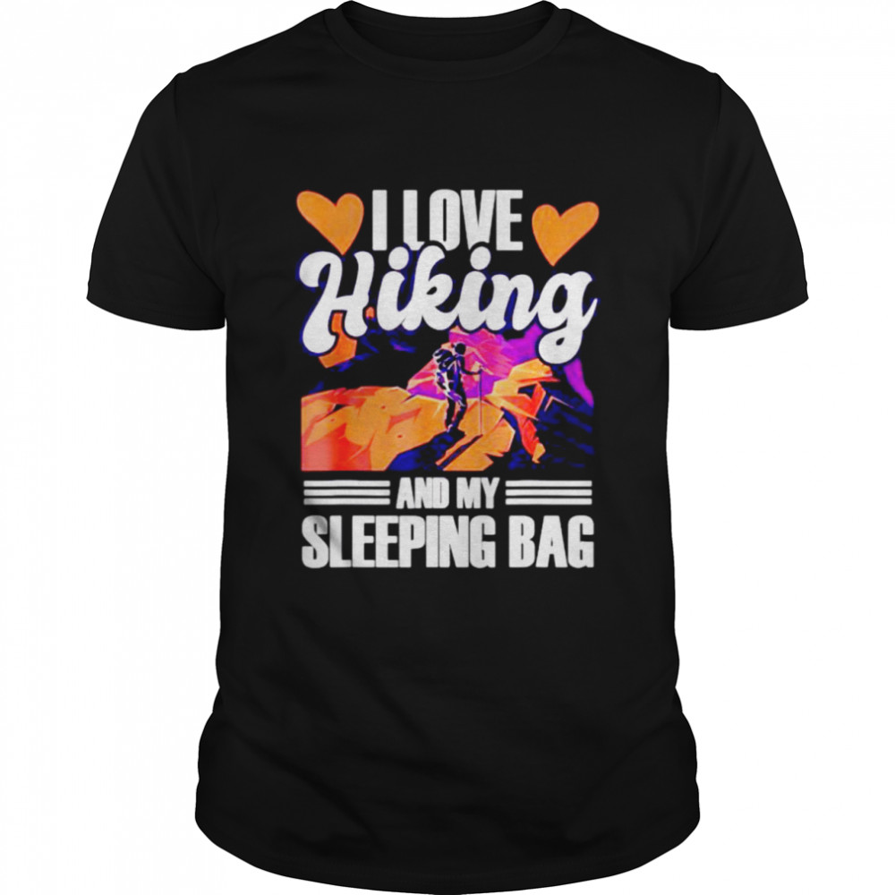 I love hiking and my sleeping bag shirt Classic Men's T-shirt