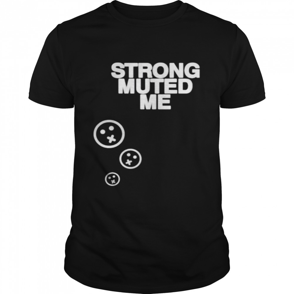 Strong muted me smiley shirt Classic Men's T-shirt