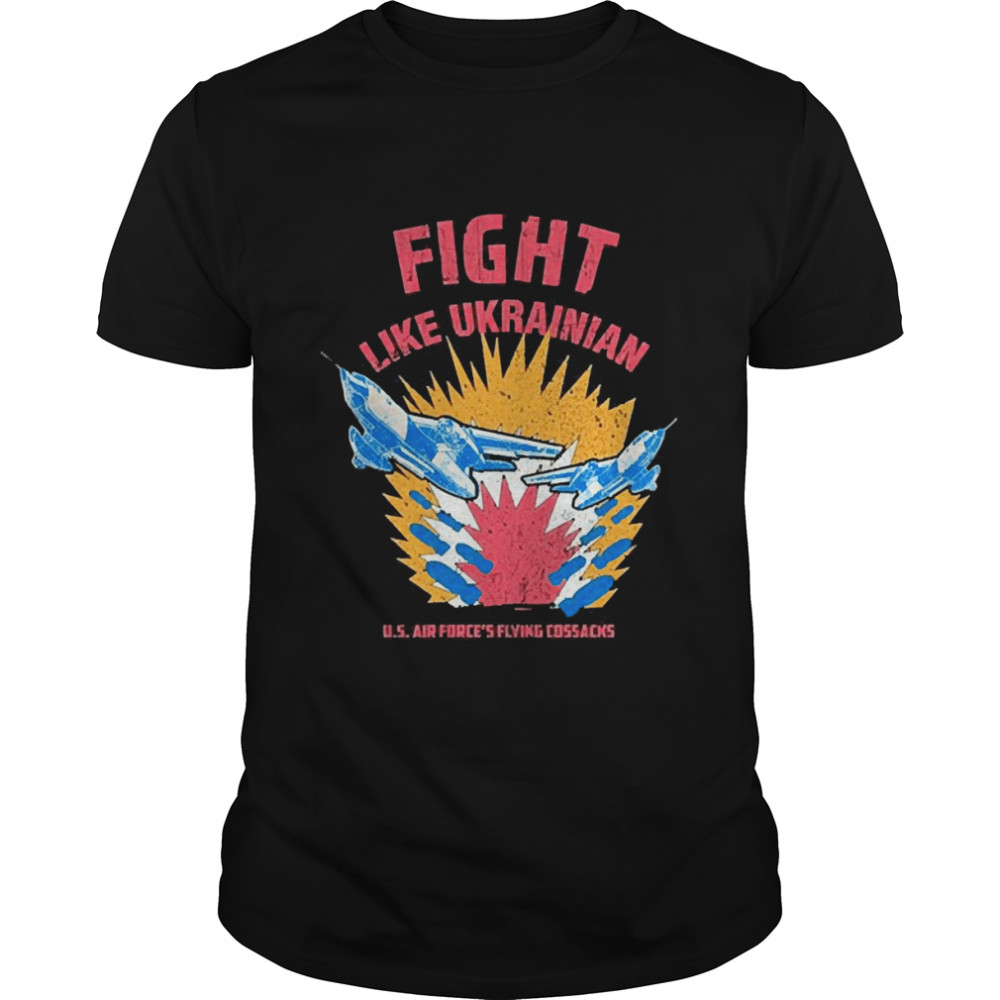 Fight Like Ukrainian Us Air Force’s Flying Cossadks Aviatsiya Halychyny  Classic Men's T-shirt