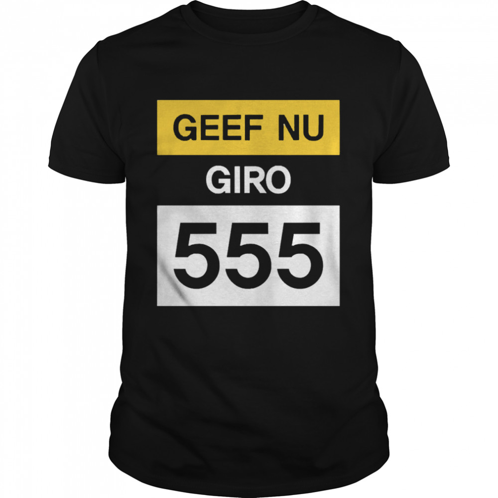 Geef Nu Giro 555 Shirt