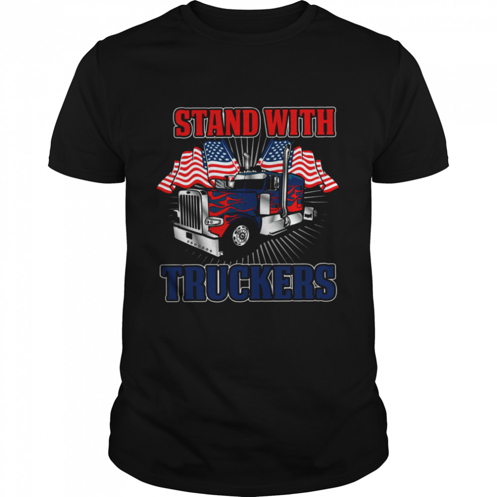 Stand with truckers shirt