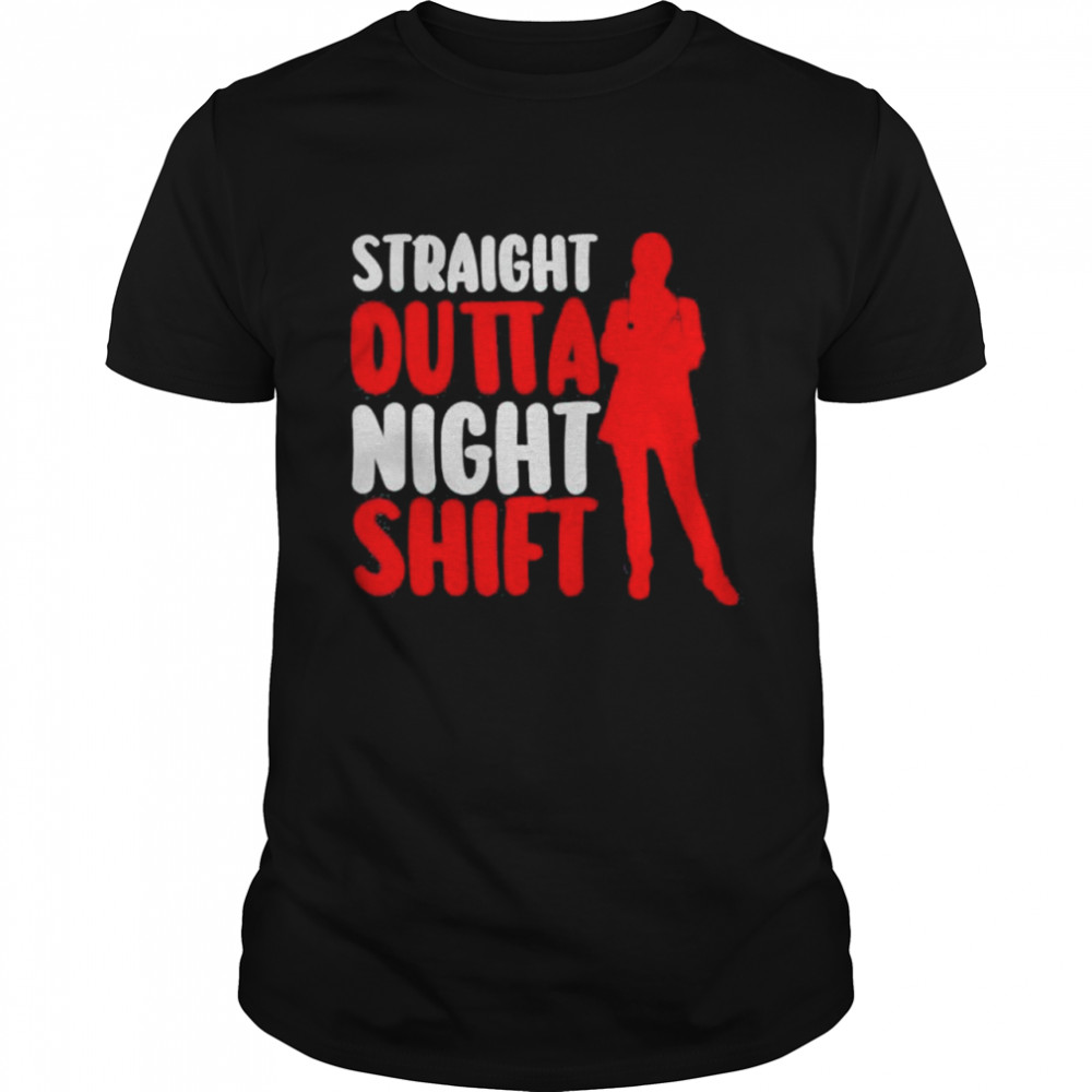 Straight Outta Night Shift Nursing Night Shift Nurse Designs shirt Classic Men's T-shirt