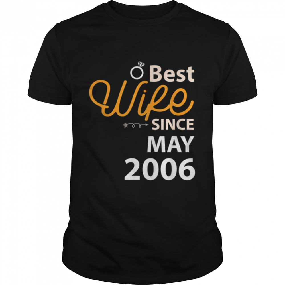 16th Wedding Anniversary Best Wife Since May 2006 T-Shirt B09VC4CLNZ
