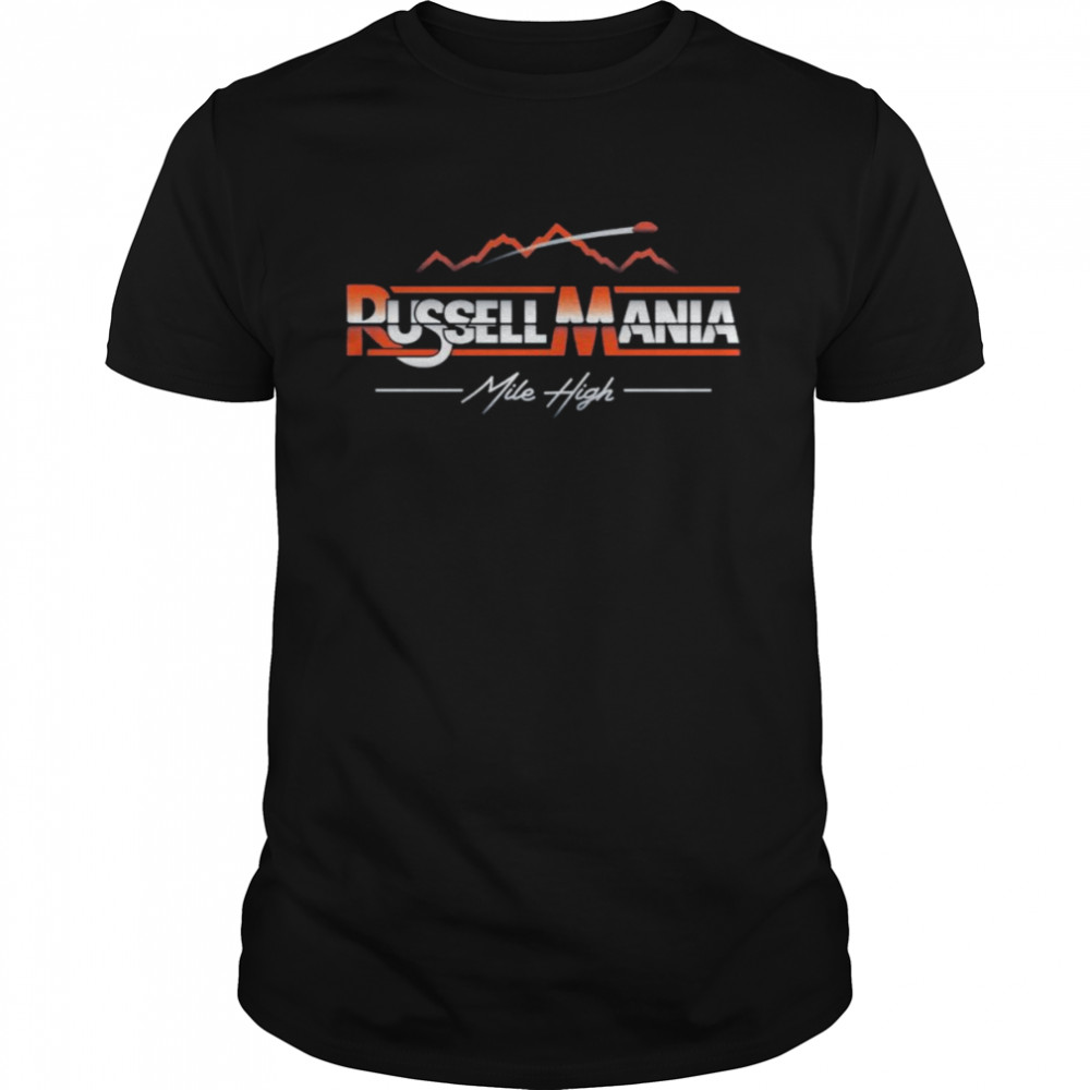 Denver Broncos RussellMania mile high shirt