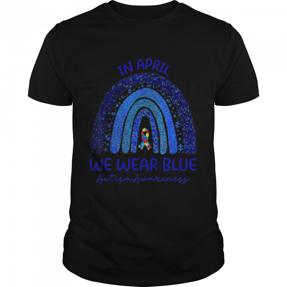 In April We Wear Blue Autism Rainbow Awareness Month Puzzle T- B09VD32QZV Classic Men's T-shirt