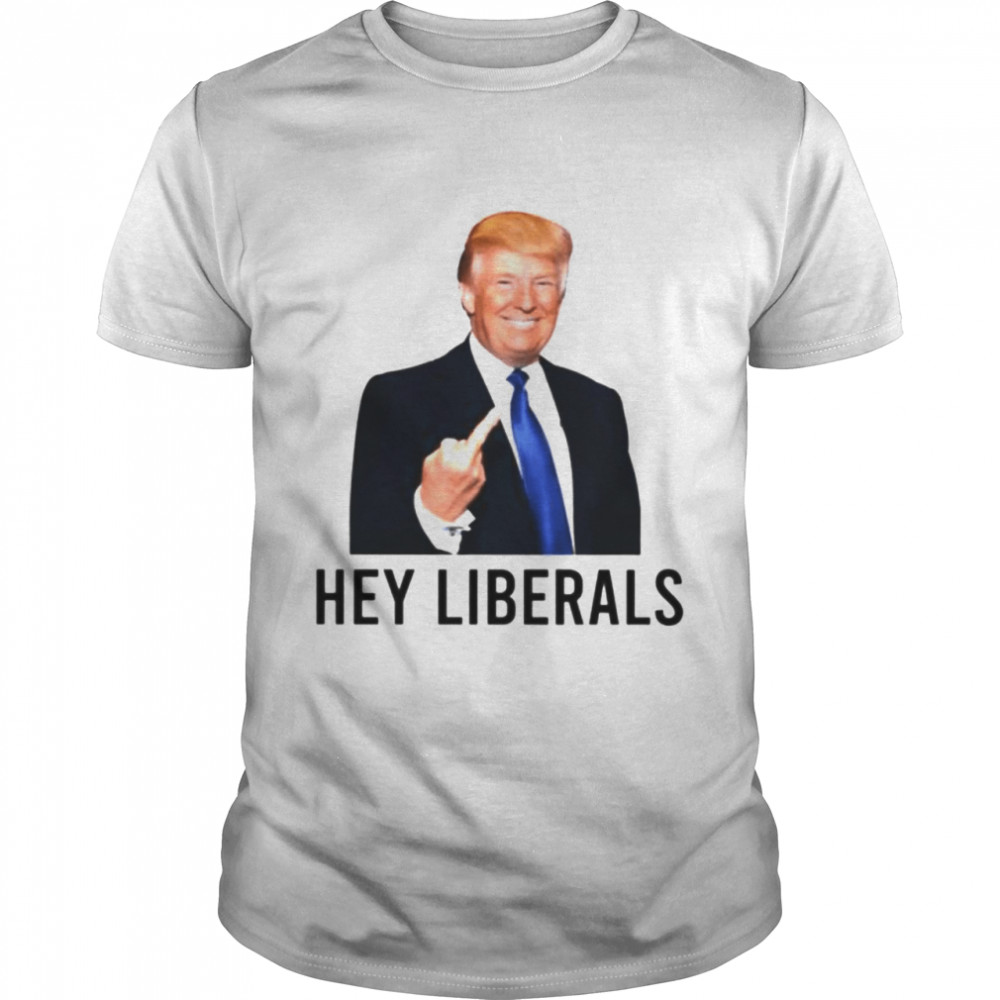 Trump fuck hey Liberals shirt Classic Men's T-shirt