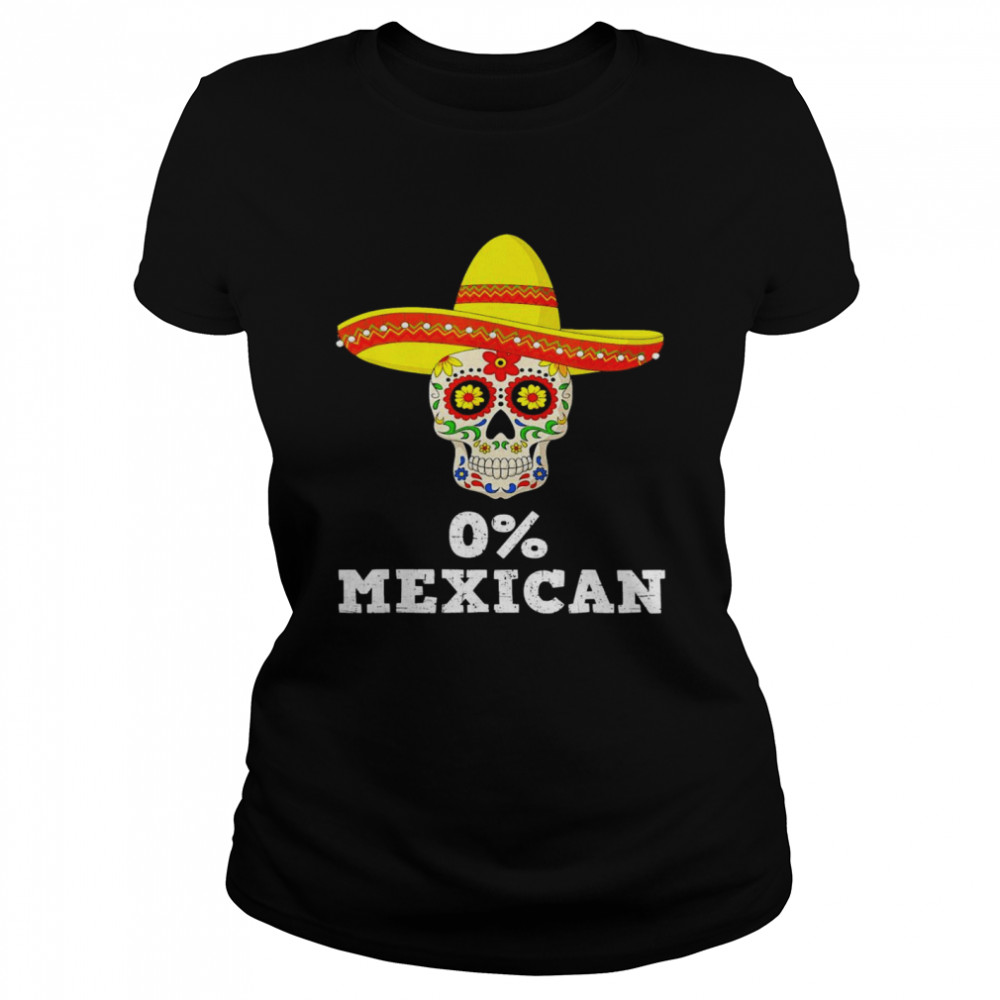 0% Mexican Cinco de Mayo Sombrero Mexican Skull Vintage  Classic Women's T-shirt