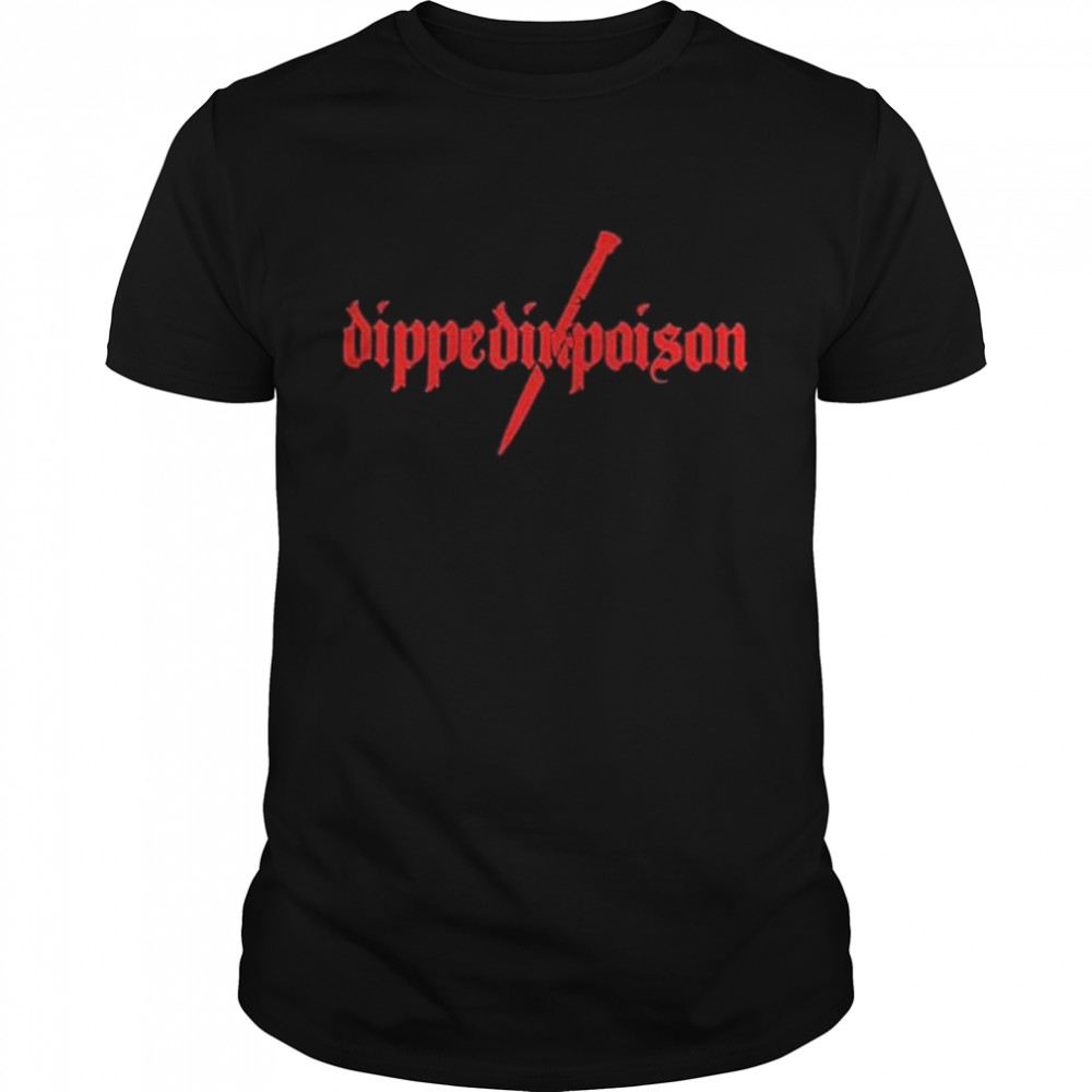 the Dippedinpoison shirt Classic Men's T-shirt