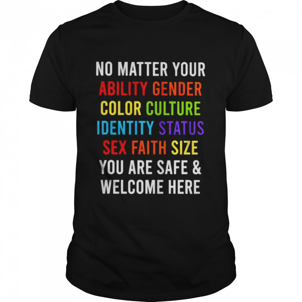 No matter your ability gender color culture shirt