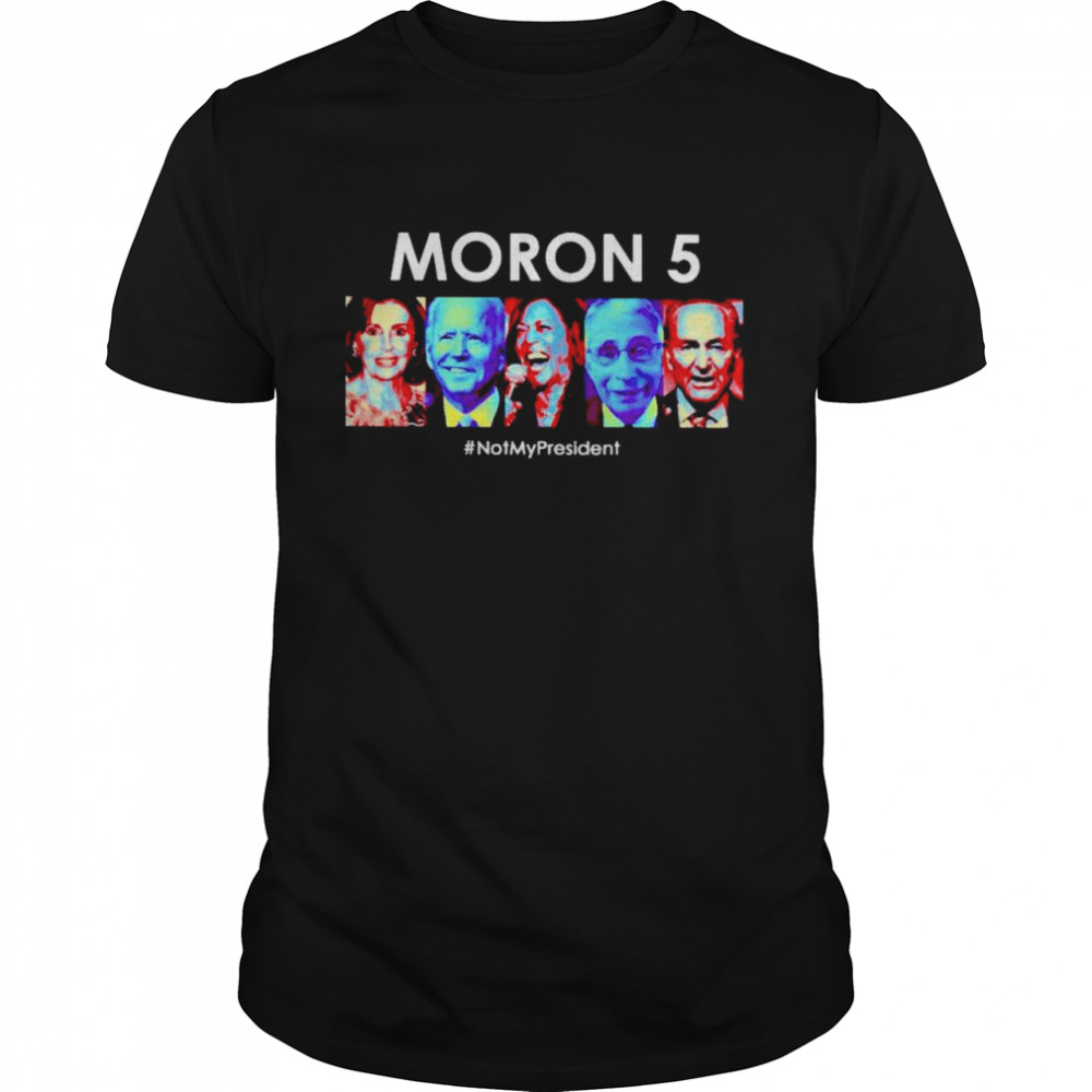 Democrat Moron 5 not my president shirt Classic Men's T-shirt