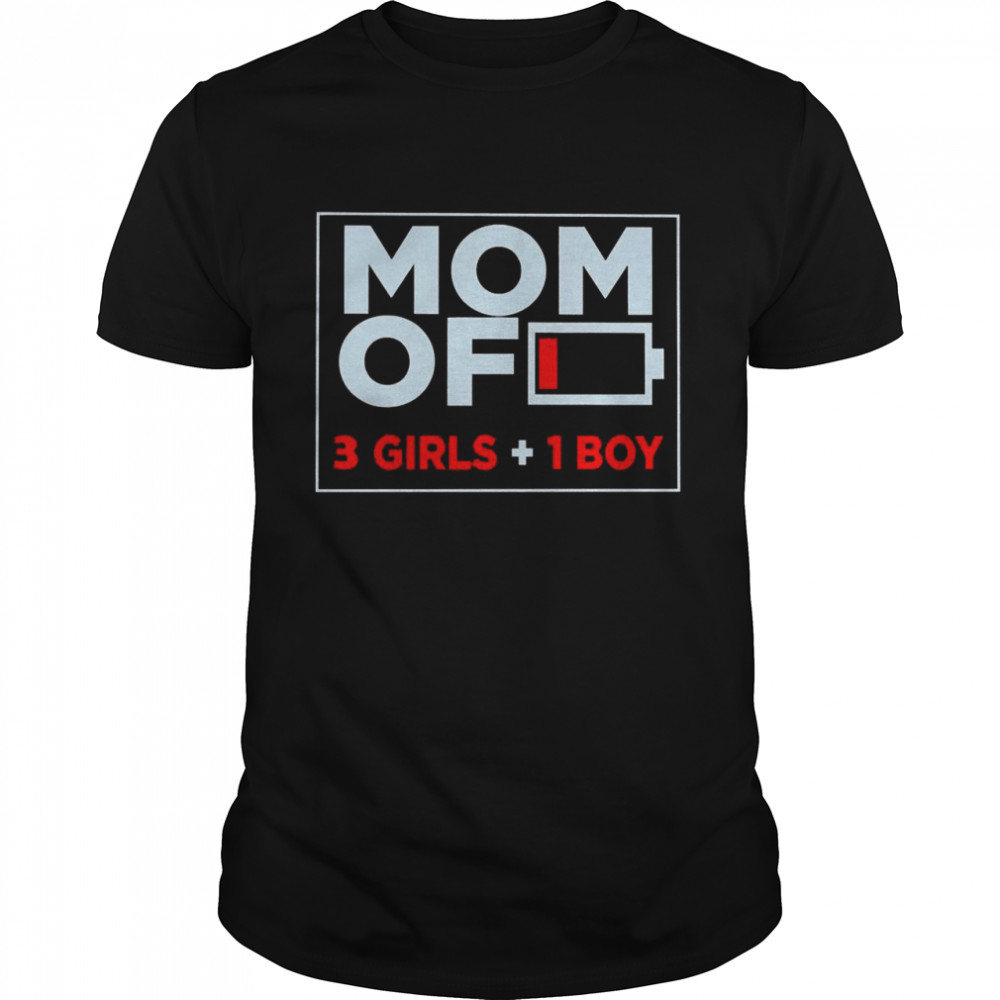 Family Lover Mom Of 3 Girls 1 Boy Shirt