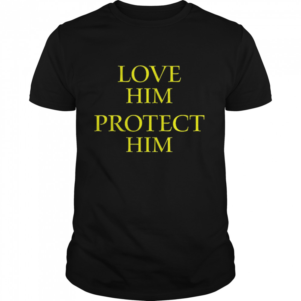 Love Him Protect Him shirt Classic Men's T-shirt