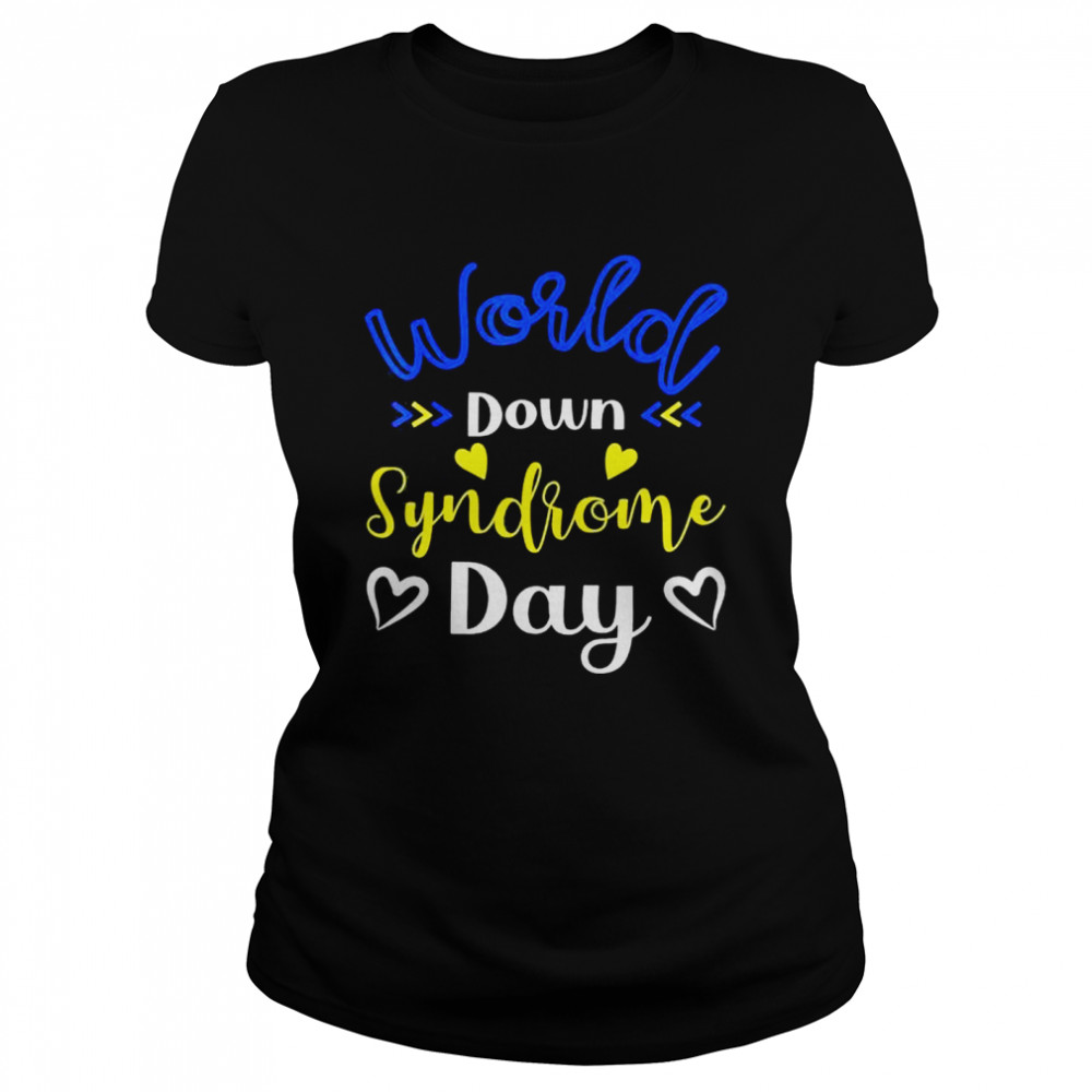 World Down Syndrome Day Awareness Tee 21 March shirt Classic Women's T-shirt