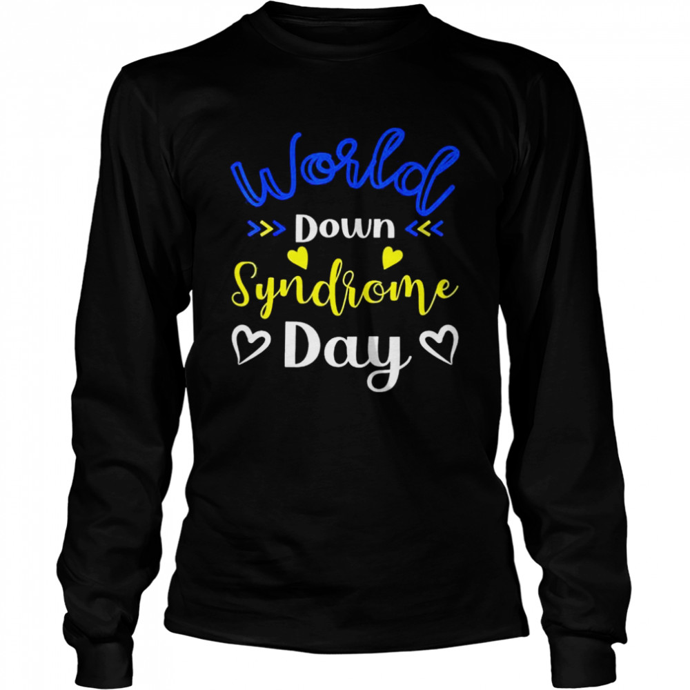 World Down Syndrome Day Awareness Tee 21 March shirt Long Sleeved T-shirt
