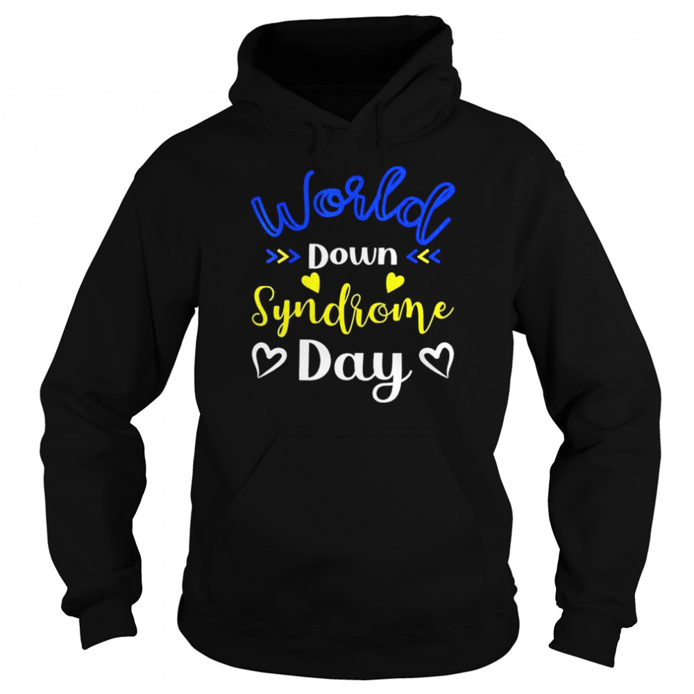 World Down Syndrome Day Awareness Tee 21 March shirt Unisex Hoodie