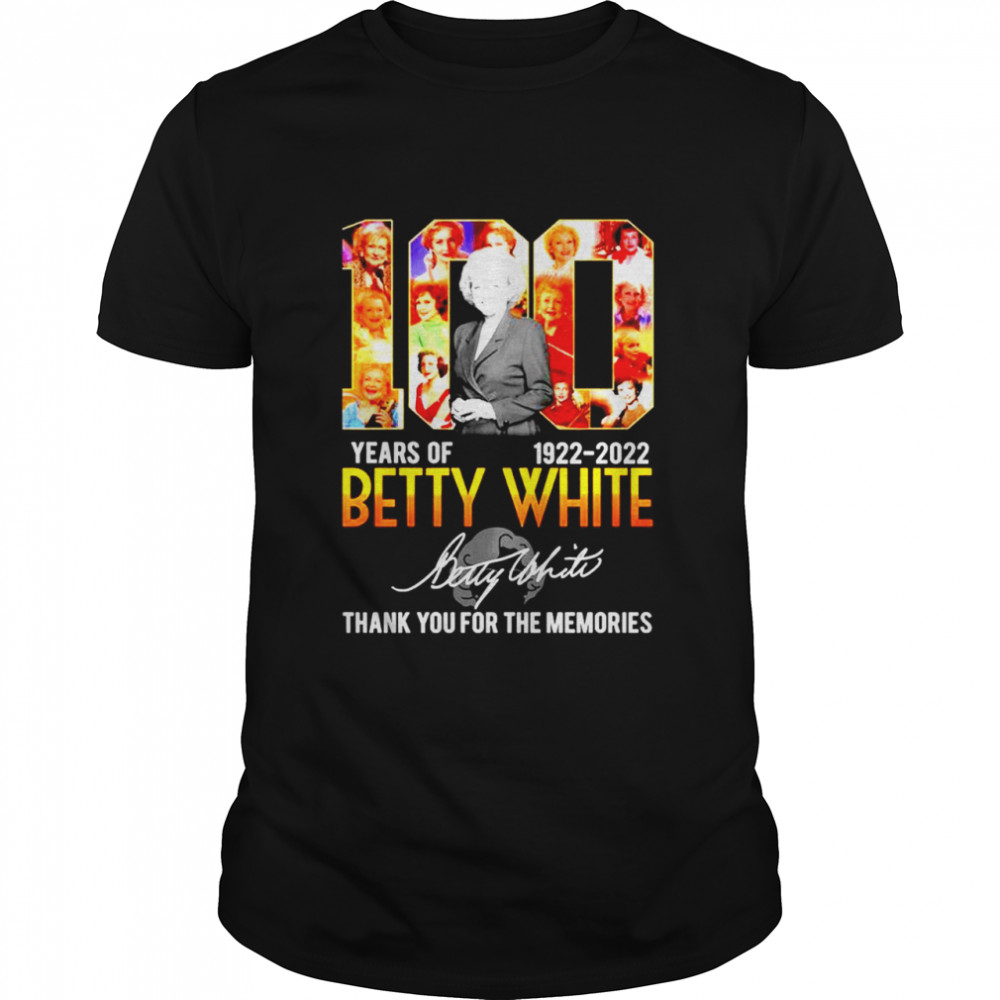 10 years of 1922 2022 Betty White thank you for the memories shirt