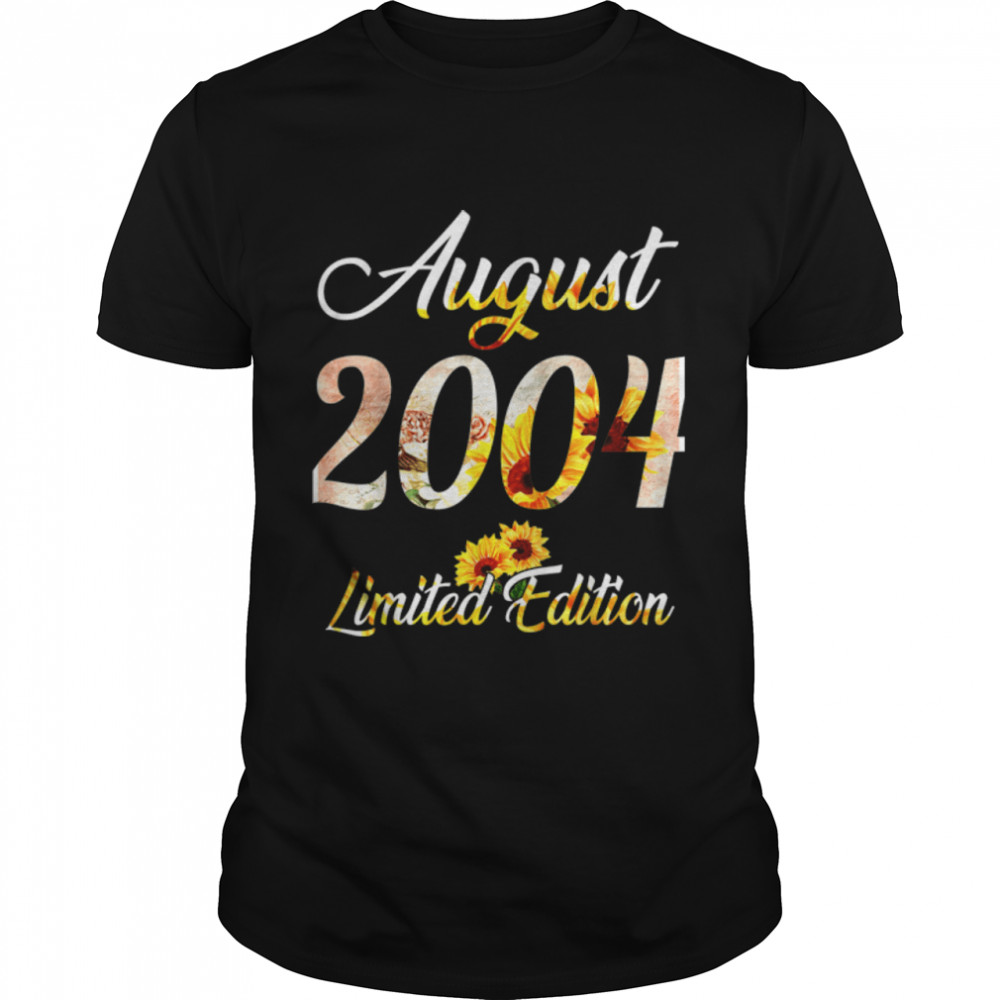 Birthday Women girl Sunflower August 2004 Limited Edition T-Shirt B09VXFM8ZL