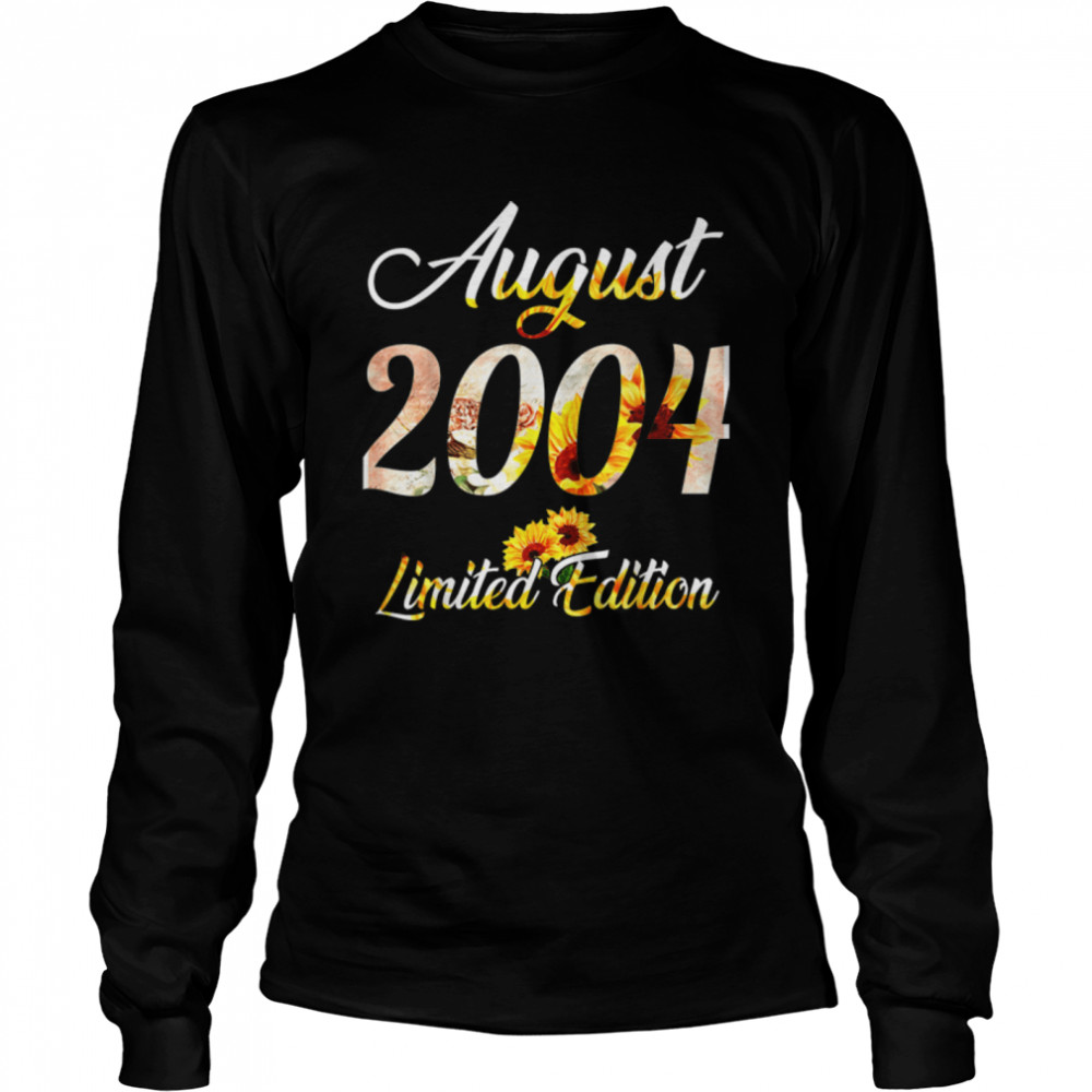 Birthday Women girl Sunflower August 2004 Limited Edition T- B09VXFM8ZL Long Sleeved T-shirt