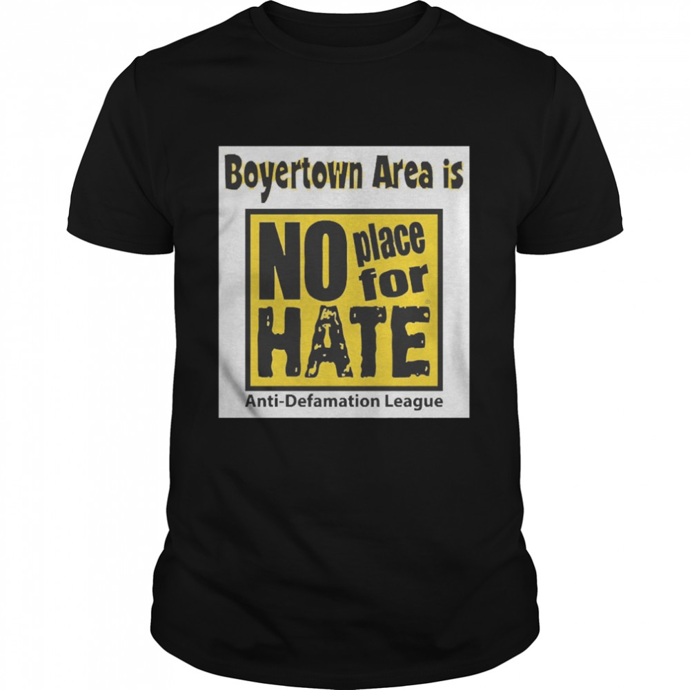 Boyertown Area Is No Place For Hate  Classic Men's T-shirt