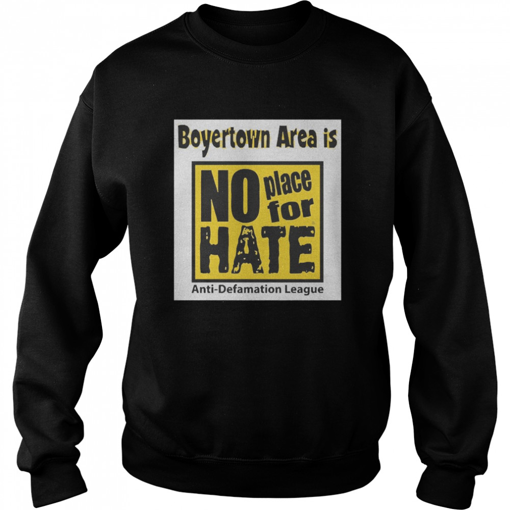 Boyertown Area Is No Place For Hate  Unisex Sweatshirt
