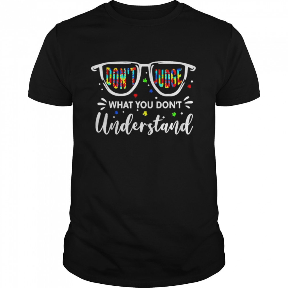 Dont Judge What You Dont Understand Autism Puzzle Piece shirt Classic Men's T-shirt
