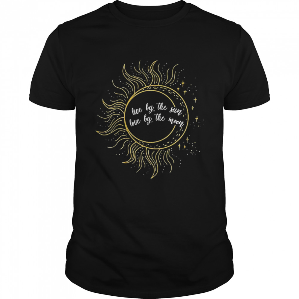 Live By The Sun Love By The Moon  Classic Men's T-shirt