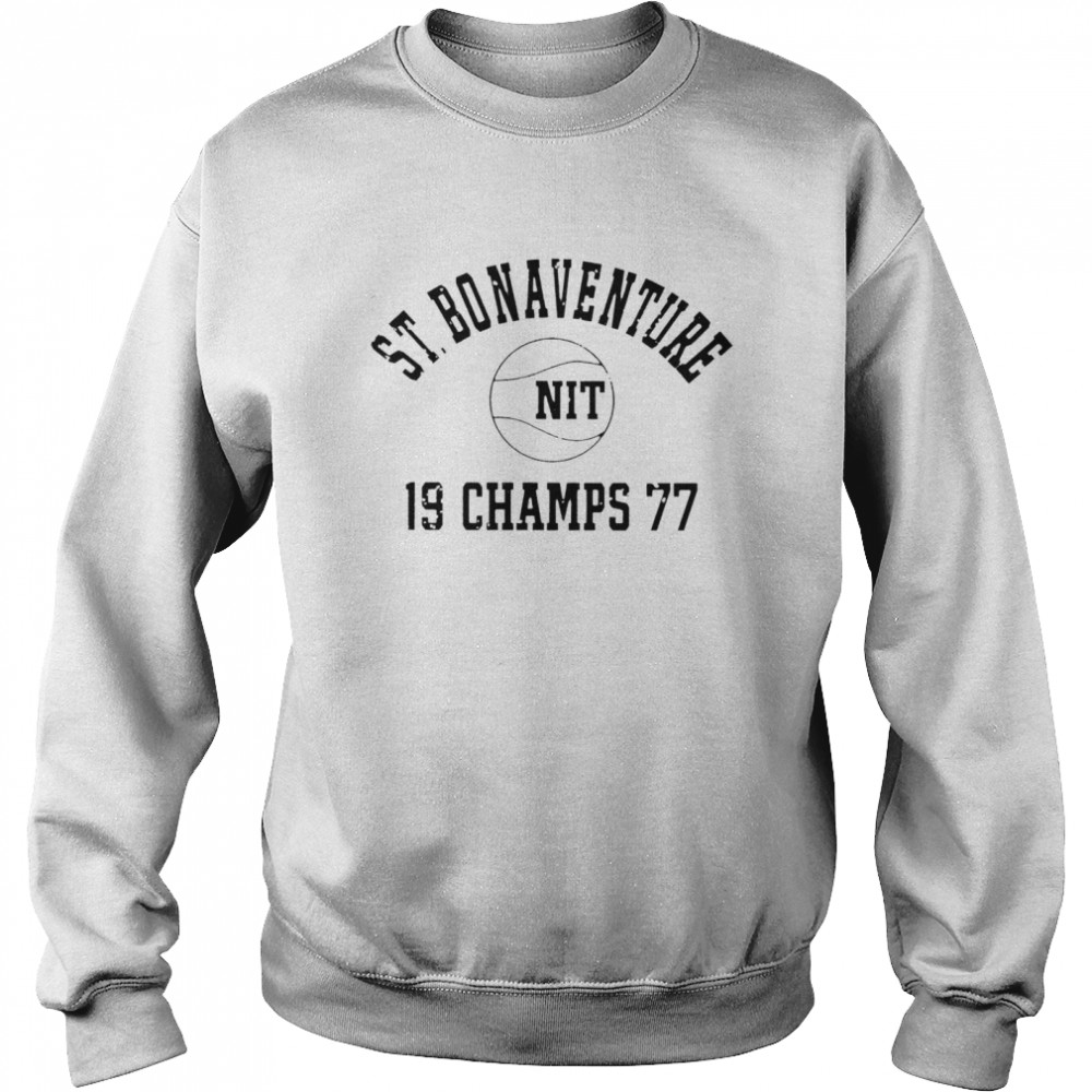 St. Bonaventure Nit 19 Champs 77 T-shirt Unisex Sweatshirt