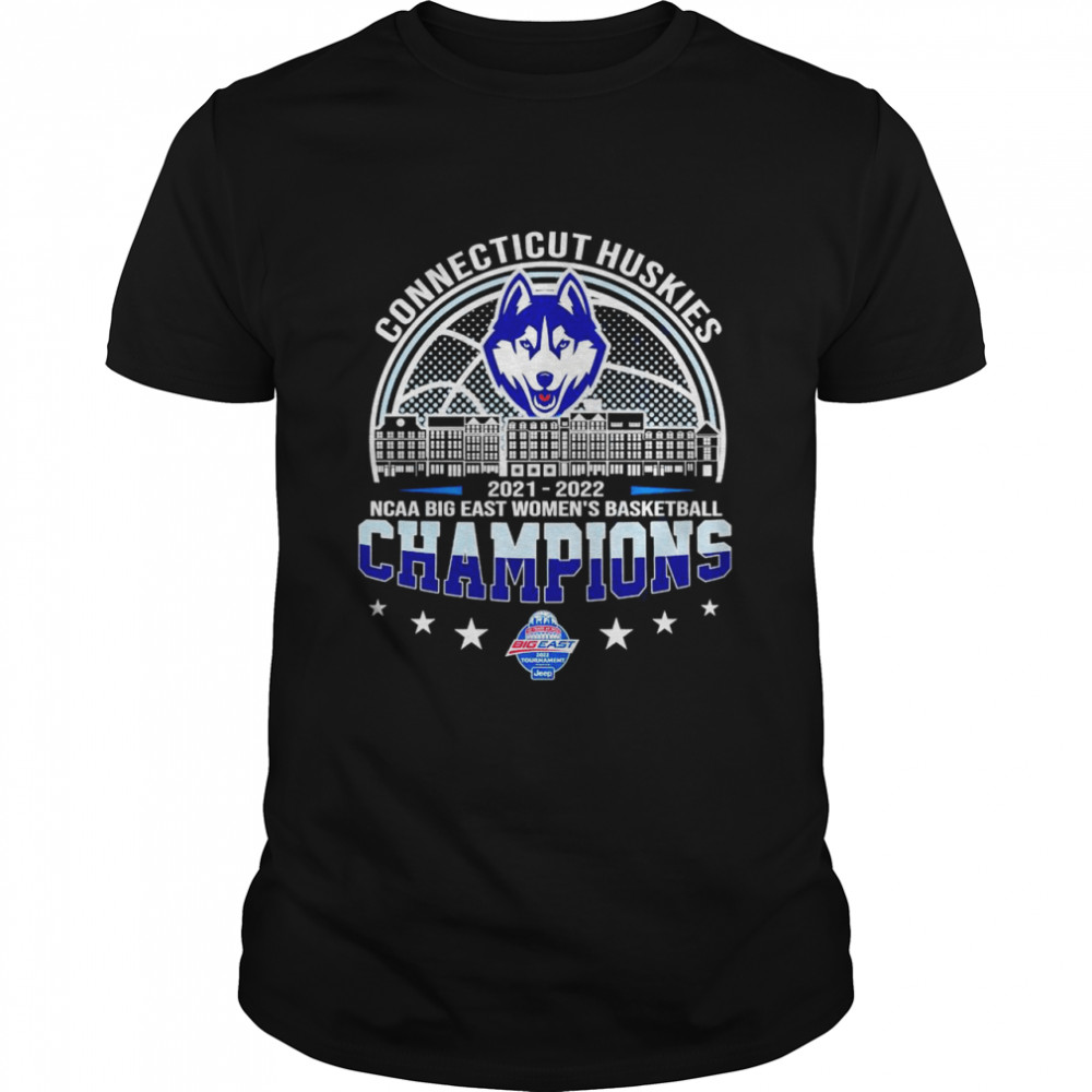 Connecticut Huskies 2021 2022 NCAA Big East women’s basketball Champions shirt