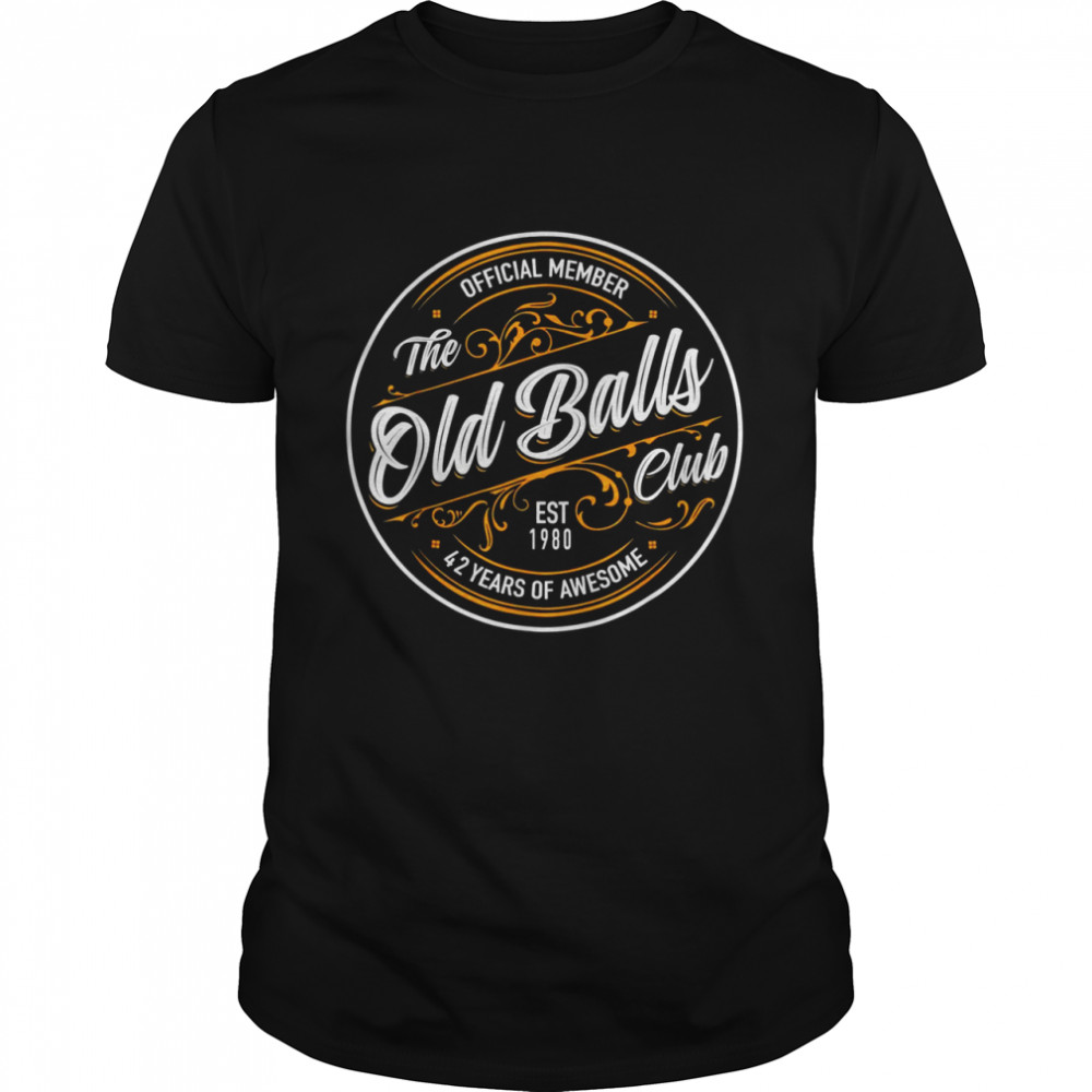 Est 1980 42th Birthday Old Balls Club 42 Years Of Awesome Shirt