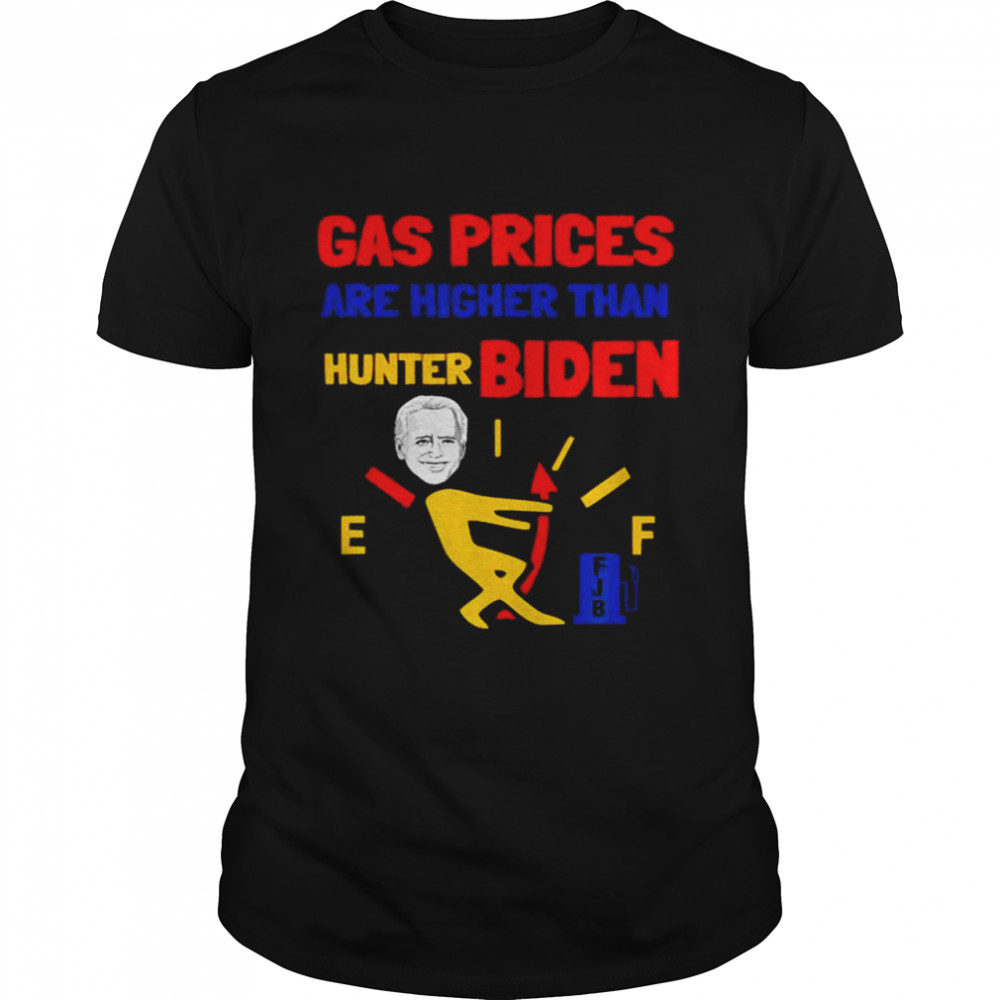 Gas Prices Are Higher Than Hunter shirt Classic Men's T-shirt