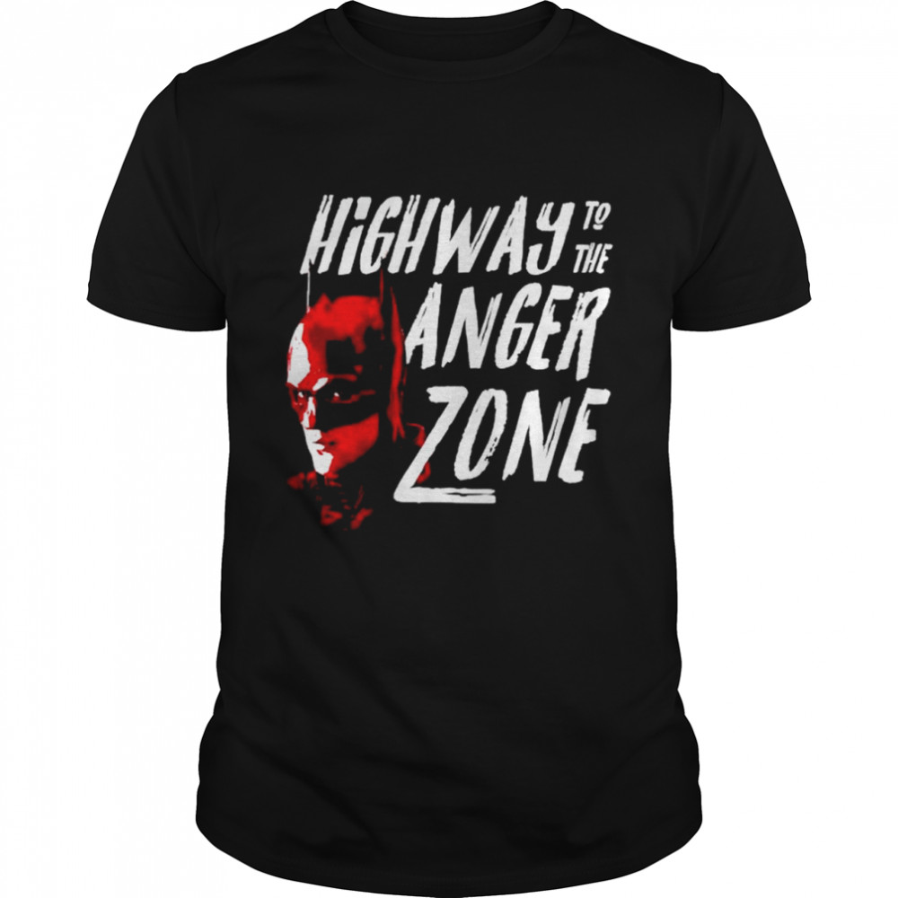 The Batman highway to the danger zone shirt