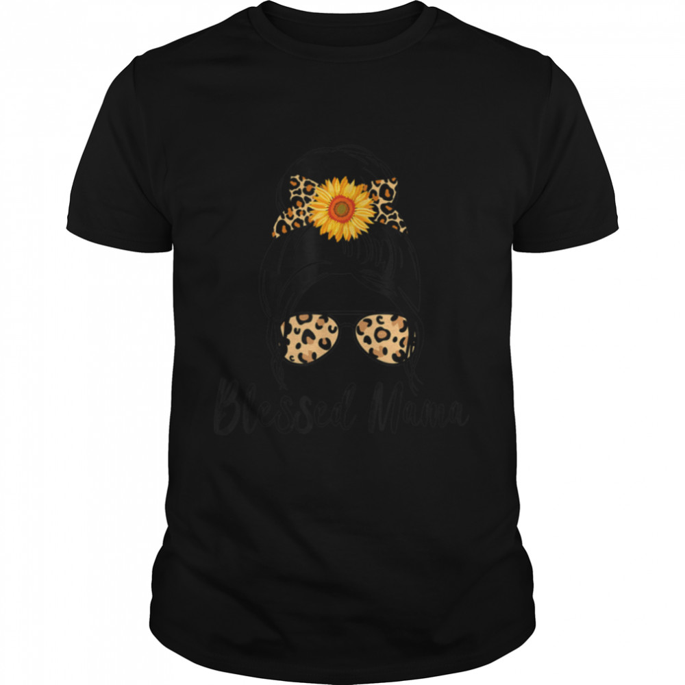 Blessed Mama Messy Bun Leopard Sunflower Momlife Mothers Day T- B09W5NC39D Classic Men's T-shirt