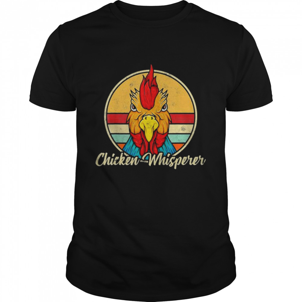 Chicken Whisperer Poultry Farm Rooster Farmer shirt Classic Men's T-shirt