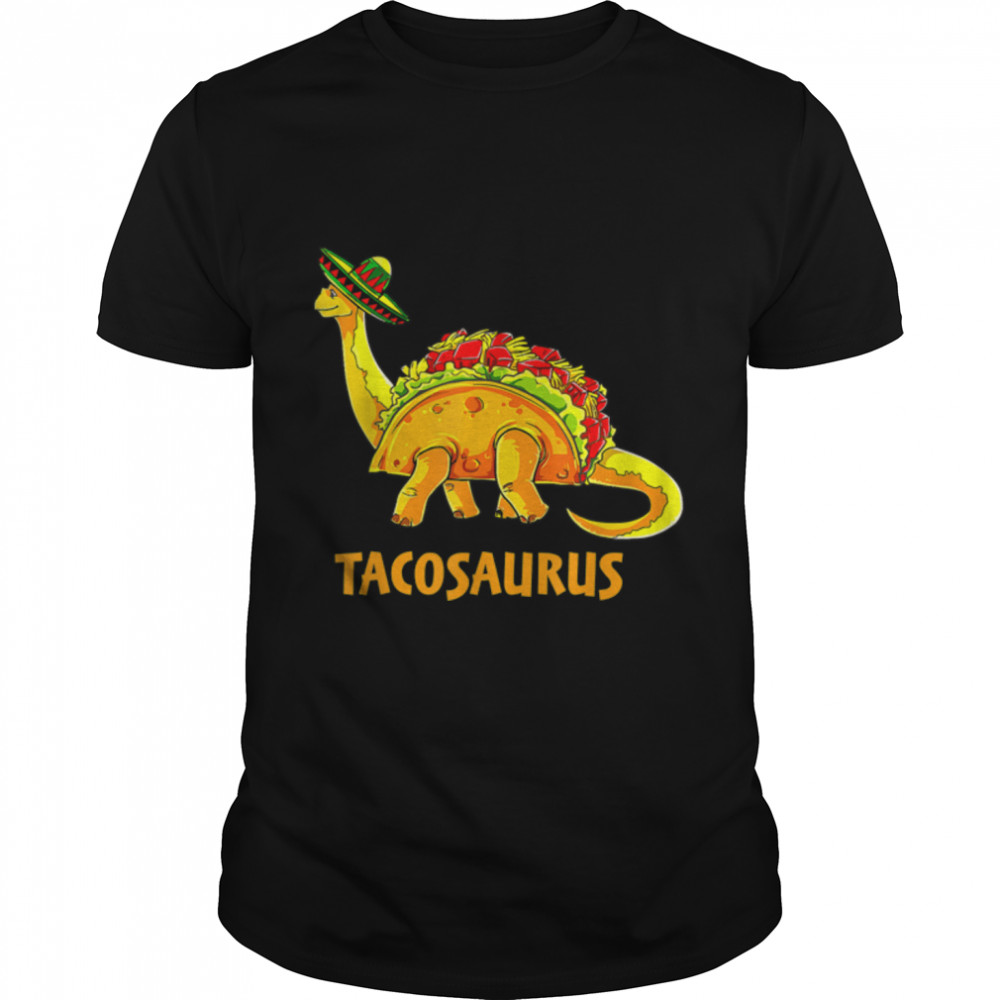 Cute Tacosaurus Cinco de Mayo Mexican Festival Taco Dinosaur T- B09W5MKW2C Classic Men's T-shirt