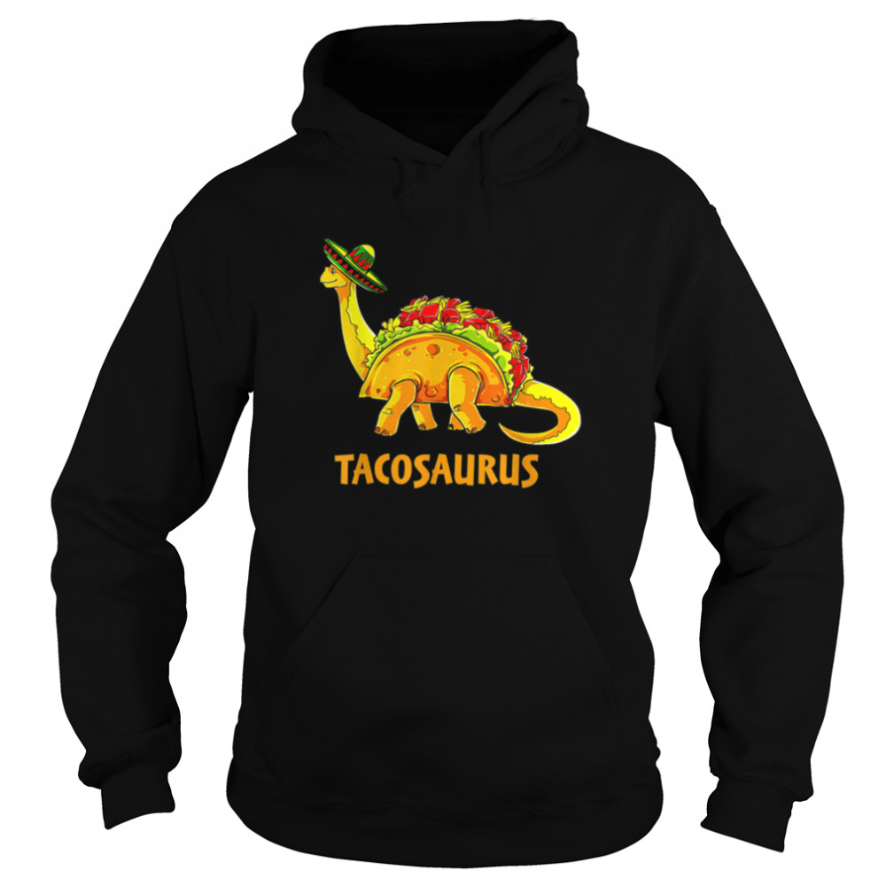 Cute Tacosaurus Cinco de Mayo Mexican Festival Taco Dinosaur T- B09W5MKW2C Unisex Hoodie
