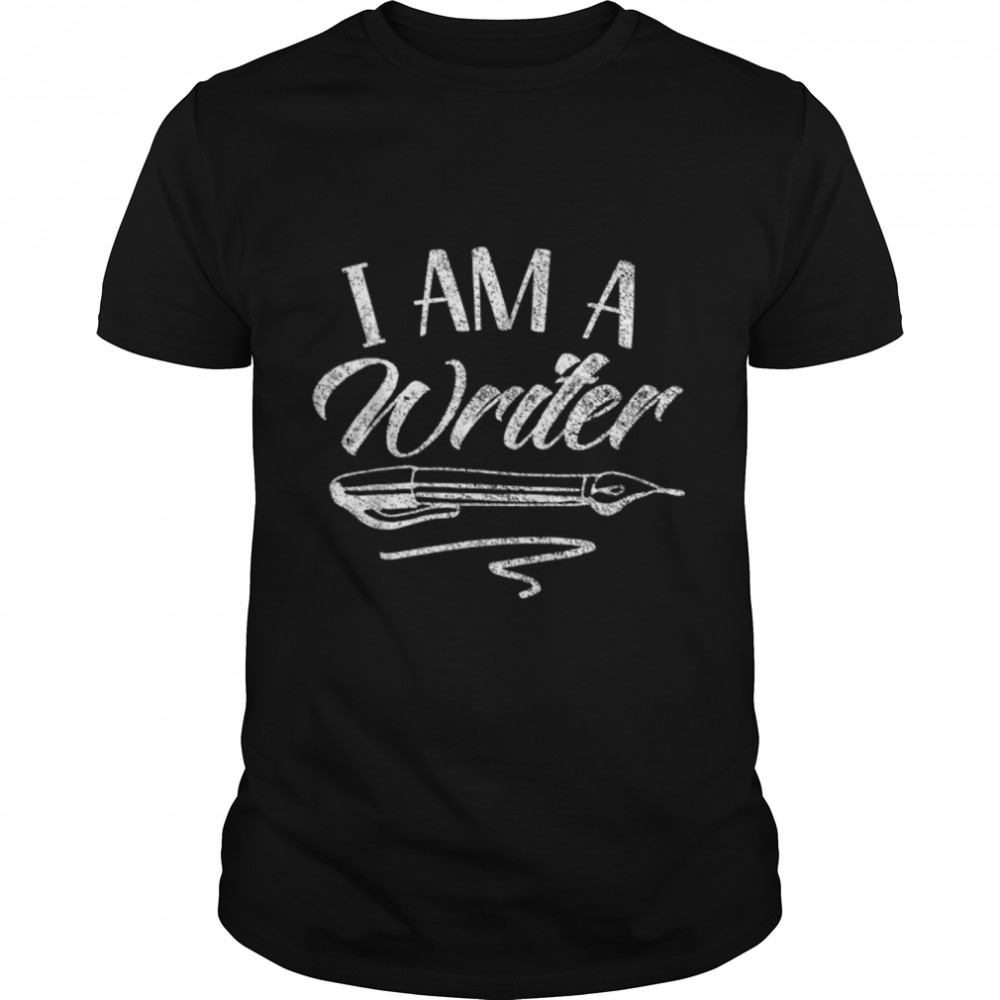I Am A Writer Job Writing Author Write T-Shirt B09W64919C