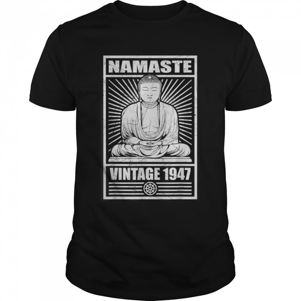 Namaste Buddha Meditation Vintage 1947 Birthday Spiritual T-Shirt B09W8WM532