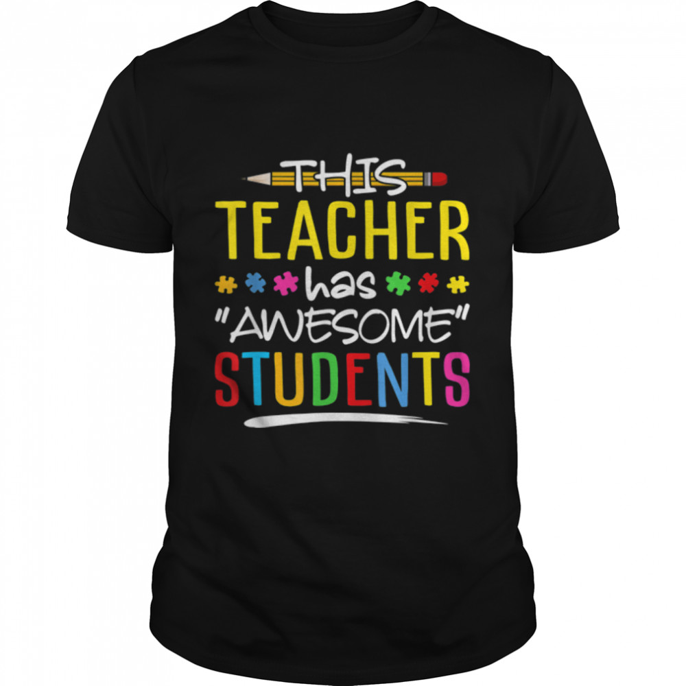 This Teacher Has Awesome Students T-Shirt B09W5WV8DT