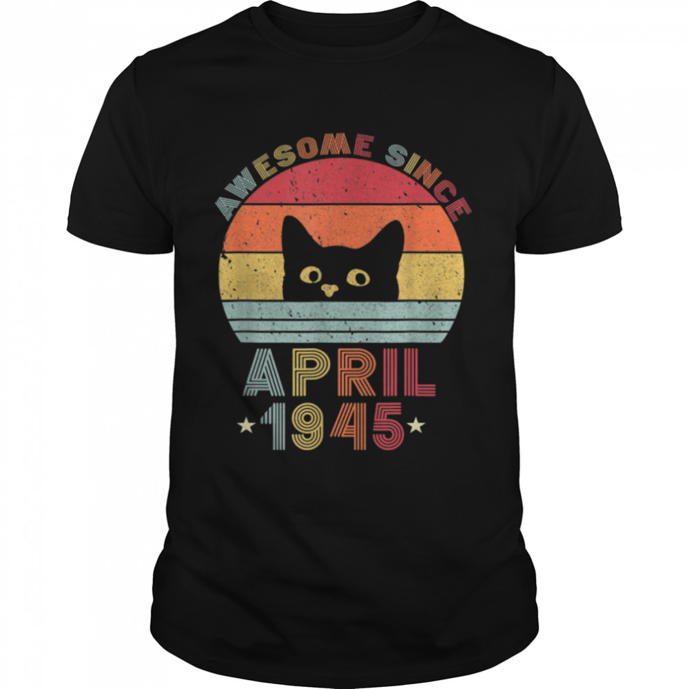 77th Birthday Vintage Cats 77 Years Awesome April Since 1945 T-Shirt B09W8XNRD9
