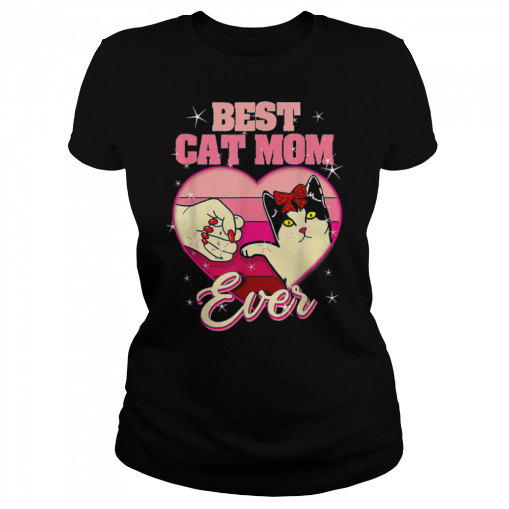 Best Cat Mom Ever Cat Lover Women Happy Mothers Day T- B09W8Y395D Classic Women's T-shirt