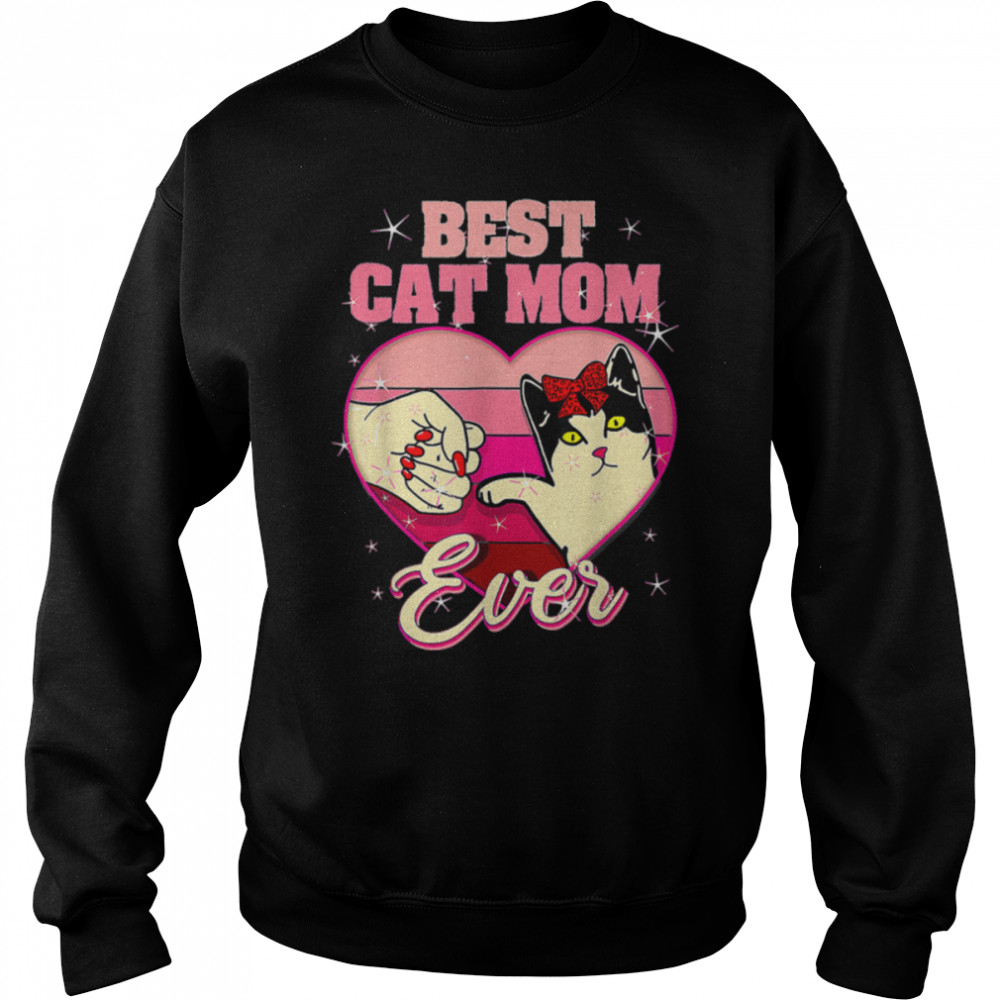 Best Cat Mom Ever Cat Lover Women Happy Mothers Day T- B09W8Y395D Unisex Sweatshirt